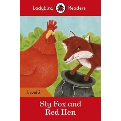 Sly Fox and Red Hen. Ladybird Readers Level 2