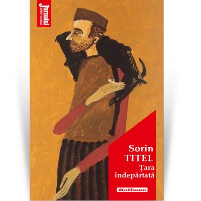 Tara indepartata. Editia 2021 - Sorin Titel Tara indepartata. Editia 2021 - Sorin Titel