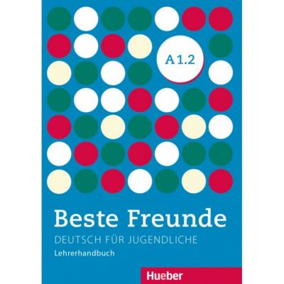 Beste Freunde A1-2, Lehrerhandbuch - Aliki Ernestine Olympia Balser