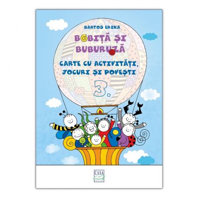 Bobita si Buburuza - Carte cu activitati, jocuri si povesti nr. 3 - Erika Bartos