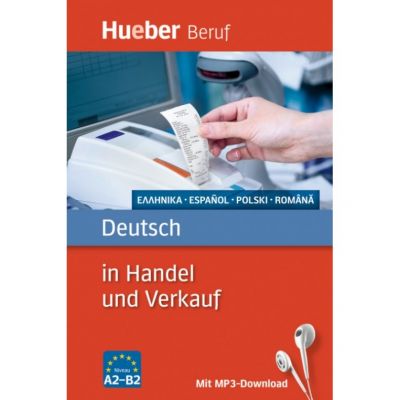 Deutsch in Handel und Verkauf Buch mit MP3-Download Griechisch, Spanisch, Polnisch, Rumanisch - Leila Finger, Inge Kunerl Deutsch in Handel und Verkauf Buch mit MP3-Download Griechisch, Spanisch, Polnisch, Rumanisch - Leila Finger, Inge Kunerl