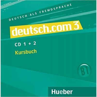 deutsch. com 3, 2 Audio-CDs zum Kursbuch - Sara Vicente, Carmen Cristache, Lina Pilypaityte deutsch. com 3, 2 Audio-CDs zum Kursbuch - Sara Vicente, Carmen Cristache, Lina Pilypaityte