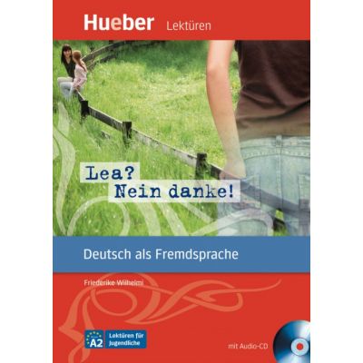 Lea? Nein danke! Leseheft mit Audio-CD - Friederike Wilhelmi