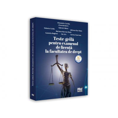 Teste-grila pentru examenul de licenta la facultatea de drept - coord. Alexandru Cordos