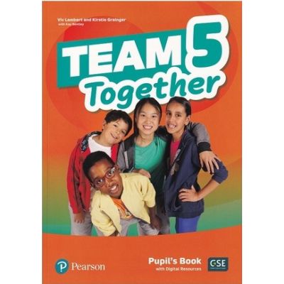 Team Together 5 Pupil's Book with Digital Resources Pack - Kay Bentley