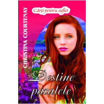 Destine paralele - Christina Courtenay