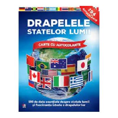 Drapelele statelor lumii. Carte cu autocolante