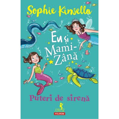 Eu si Mami-Zana: Puteri de sirena - Sophie Kinsella