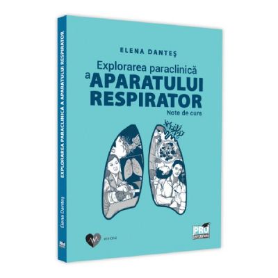 Explorarea paraclinica a aparatului respirator - Elena Dantes