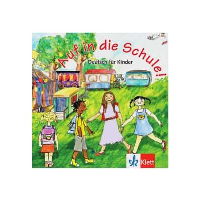 Auf in die Schule! Audio-CD + Booklet. Deutsch für Kinder - Gina de la Rosa