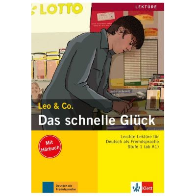 Das schnelle Glück, Buch mit Audio-CD. Leichte Lektüren für Deutsch als Fremdsprache - Elke Burger, Theo Scherling