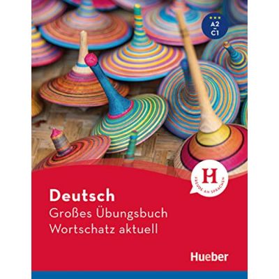 Deutsch Grosses Ubungsbuch Wortschatz aktuell A2-C1 - Marion Techmer