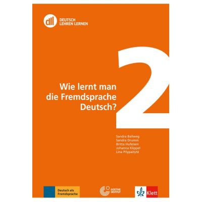 DLL 02: Wie lernt man die Fremdsprache Deutsch?, Buch mit DVD. Fort- und Weiterbildung weltweit - Sandra Ballweg
