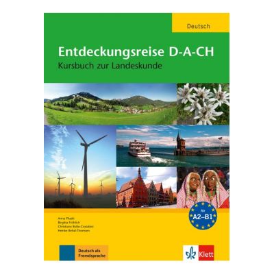 Entdeckungsreise D-A-CH, Kursbuch zur Landeskunde - Anna Pilaski, Heinke Behal-Thomsen