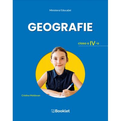 Geografie. Manual pentru clasa a 4-a - Cristina Moldovan