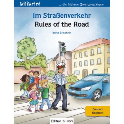 Im Strassenverkehr Kinderbuch Deutsch-Englisch - Irene Brischnik