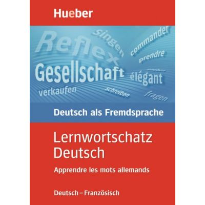 Lernwortschatz Deutsch, neue Rechtschreibung. Apprendre les mots allemands - Diethard Lubke