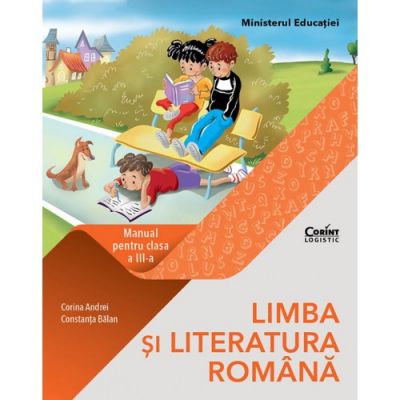Limba si literatura romana. Manual pentru clasa a III-a - Corina Andrei, Constanta Balan