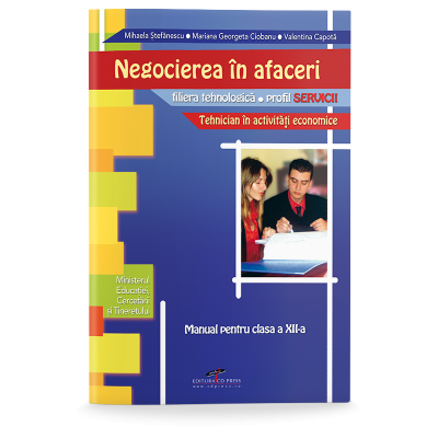 Manual pentru clasa a XII-a de Negocierea in afaceri. Filiera tehnologica, profil servicii, tehnician in activitati economice - Mihaela Stefanescu
