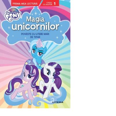 My Little Pony. Magia unicornilor. Poveste cu litere mari de tipar