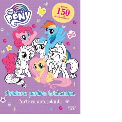 My Little Pony. Prietene pentru totdeauna. Carte cu autocolante