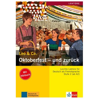 Oktoberfest - und zurück, Buch mit Audio-CD. Leichte Lektüren für Deutsch als Fremdsprache - Elke Burger, Theo Scherling