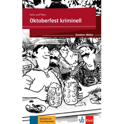 Oktoberfest kriminell. ektüre mit Klett-Augmented-App (gekürzte Hörfassung) - Felix und Theo