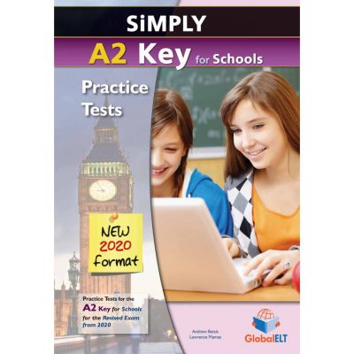 Simply A2 key for schools 8 practice tests for the revised exam from 2020 Overprinted edition with answers - Andrew Betsis