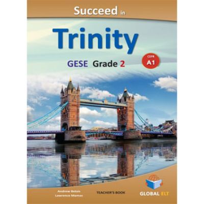 Succeed in Trinity GESE grade 2 CEFR level A1 Teacher's book overprinted edition with answers - Andrew Betsis