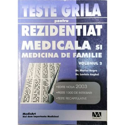 Teste grila pentru Rezidentiat - Medicala si medicina de familie Vol. 2 - Laviniu Anghel