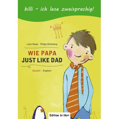 Wie Papa. Kinderbuch Deutsch-Englisch - Lena Hesse, Philipp Winterberg