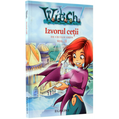 WITCH - Izvorul cetii. Vol 2 - Celine Eken