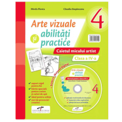 Arte vizuale si abilitati practice. Caietul micului artist pentru clasa a IV-a + Manual digital - Mirela Flonta