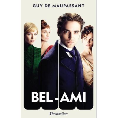 BEL-AMI - Guy de Maupassant