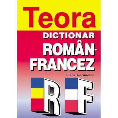 Dictionar roman-francez 70000 de cuvinte - Elena Gorunescu