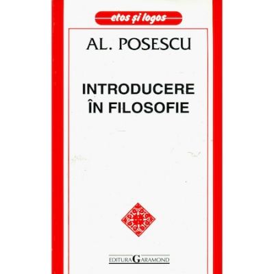 Introducere in filosofie - Al. Posescu