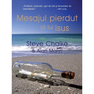 Mesajul pierdut al lui Isus - Steve Chalke, Alan Mann