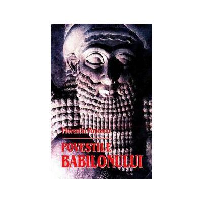 Povestile Babilonului - Florentin Popescu