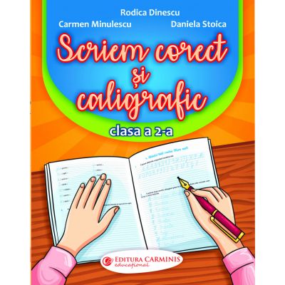 Scriem corect si caligrafic, clasa a II-a - Rodica Dinescu