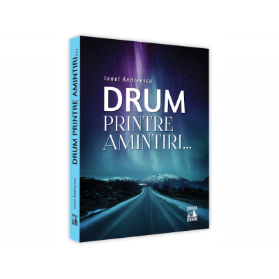 Drum printre amintiri... - Ionel Andreescu