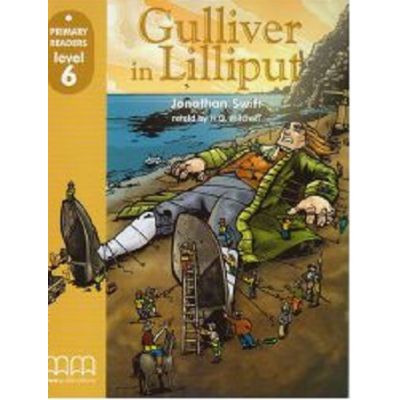 Primary Readers. Gulliver in Lilliput level 6 retold - H. Q. Mitchell