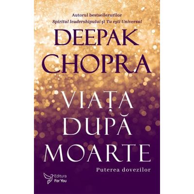 Viata dupa moarte – Deepak Chopra