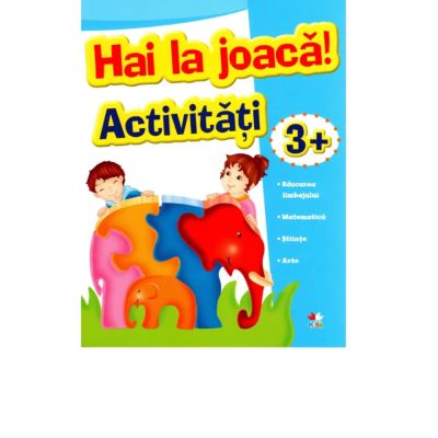 Hai la joaca! Activitati 3+