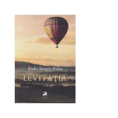 Levitatia - Radu Sergiu Ruba