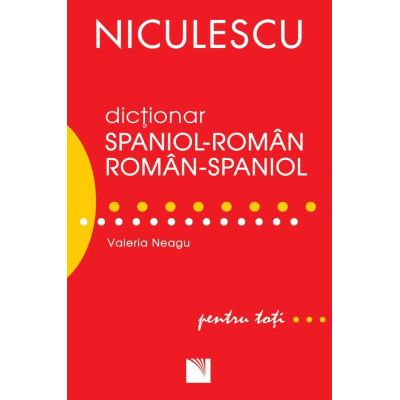 Dictionar roman-spaniol/spaniol-roman pentru toti (50. 000 de cuvinte si expresii) - Valeria Neagu