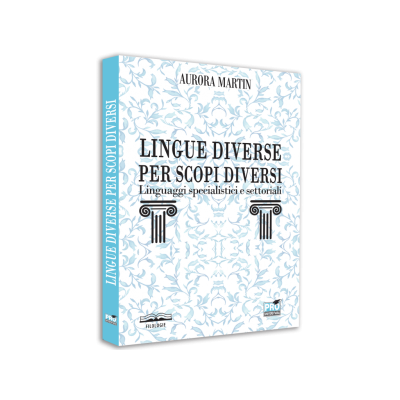 Lingue diverse per scopi diversi: linguaggi specialistici e settoriali - Aurora Martin