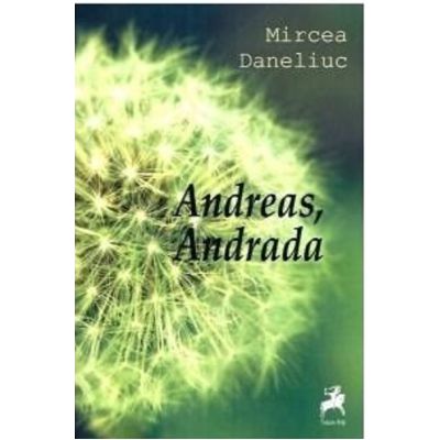 Andreas, Andrada - Mircea Daneliuc