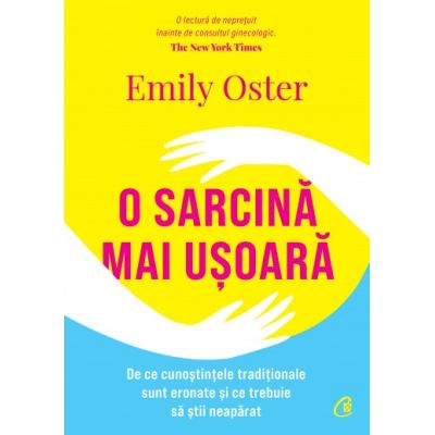 O sarcina mai usoara - Emily Oster