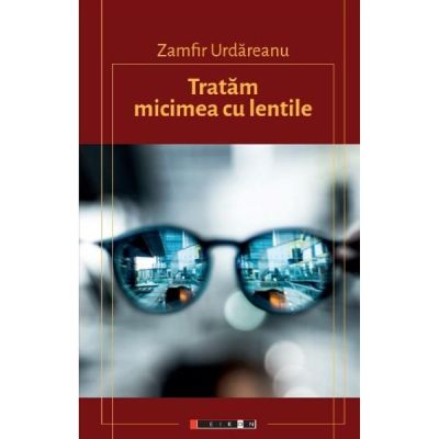 Tratam micimea cu lentile - Zamfir Urdareanu