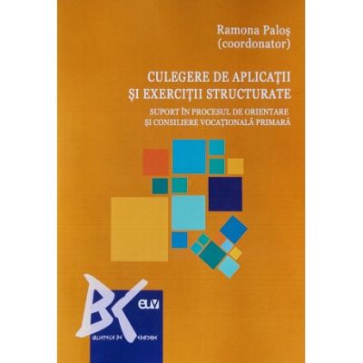 Culegere de aplicatii si exercitii structurate - Ramona Palos